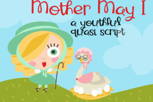 Mother May I: The Font That Brings Youthful Energy to Your Campaigns